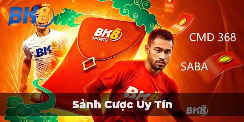 Những sảnh cược cực chất tại nền tảng uy tín