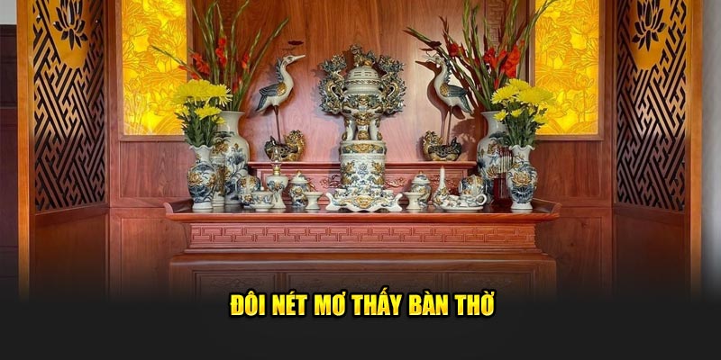 Mơ thấy bàn thờ và điềm báo tương lai