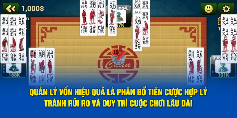 Quản lý vốn hiệu quả là phân bổ tiền hợp lý, tránh rủi ro và duy trì cuộc chơi lâu dài