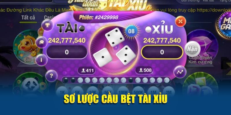 Chi tiết về khái niệm cầu bệt tài xỉu